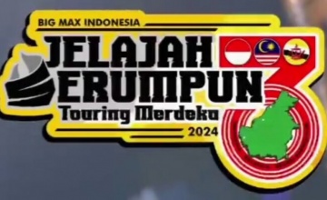 Amazing, Big Max Indonesia Gelar “Jelajah Serumpun”, Touring Lintas Negara !