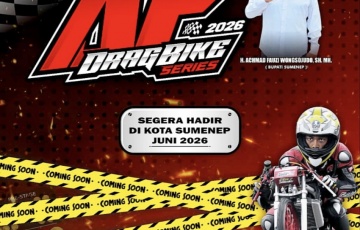 Preview - AF Drag Bike Openchampionship 2026, Series, Sumenep : TUANGKAN  KONTEN MENARIK, JAGA STABILITAS HOBI PRESTASI OTOMOTIF NASIONAL !